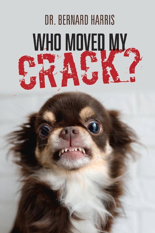 Front cover_Who Moved My Crack?
