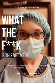 Couverture_What The F**k Is This Vetmed?