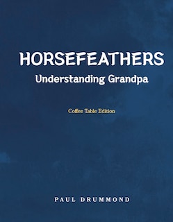 Horsefeathers: Coffee Table Edition