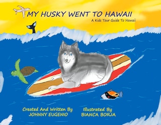 Front cover_My Husky Went To Hawaii