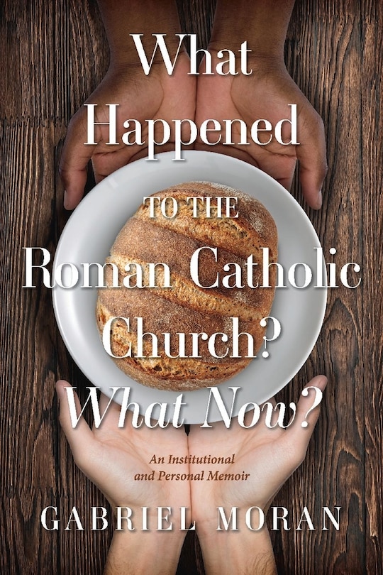 Front cover_What Happened To The Roman Catholic Church? What Now?