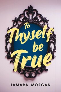 Front cover_To Thyself Be True