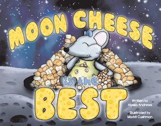 Front cover_Moon Cheese Is The Best