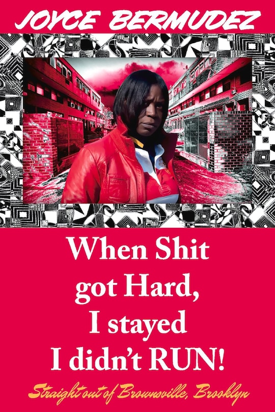 Couverture_When Shit Got Hard, I Stayed I Didn't Run!