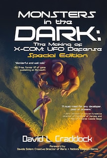 Front cover_Monsters In The Dark: The Making Of X-com: Ufo Defense - Special Edition
