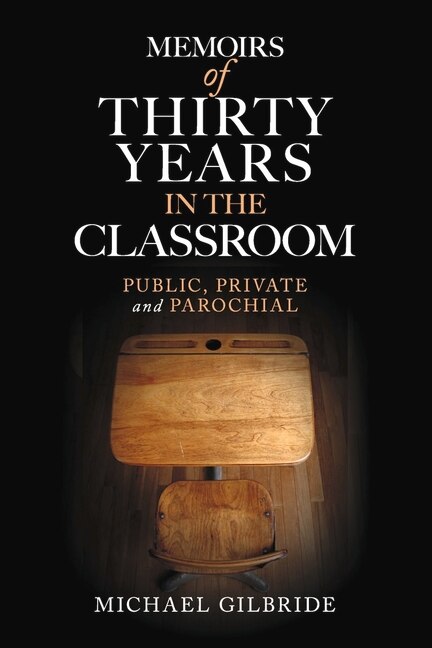 Couverture_Memoirs of Thirty Years in the Classroom: Public, Private and Parochial
