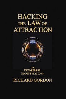 Front cover_Hacking The Law Of Attraction