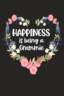 Happiness Is Being a Grammie: Cute Mother's Day Gift for Awesome Mom, Nana, Gigi, Mimi