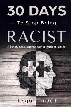 30 Days to Stop Being Racist: A Mindfulness Program with a Touch of Humor