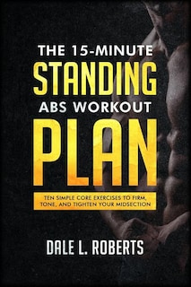 Couverture_The 15-Minute Standing Abs Workout Plan