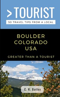 Front cover_Greater Than a Tourist- Boulder Colorado USA