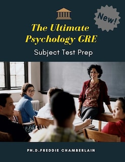 The Ultimate Psychology GRE Subject Test Prep: Quick and Easy way to practice more than 1,000 crucial questions with answers plus vocabulary builder flash cards study guide. Complete official guide book to conquering the Psychology GRE for college.