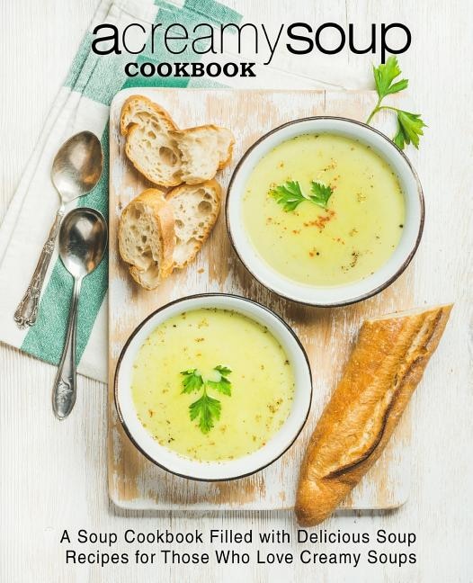 Couverture_A Creamy Soup Cookbook