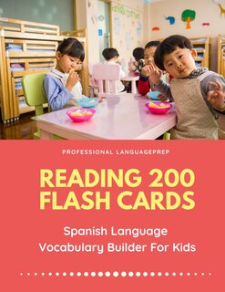 Front cover_Reading 200 Flash Cards Spanish Language Vocabulary Builder For Kids