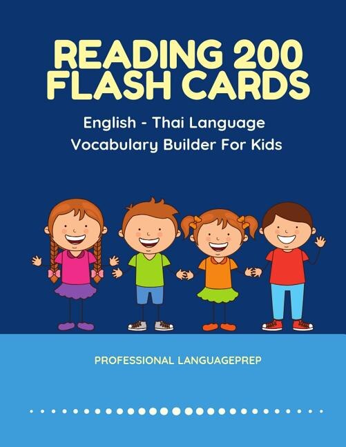 Front cover_Reading 200 Flash Cards English - Thai Language Vocabulary Builder For Kids