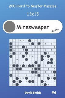 Front cover_Minesweeper Puzzles - 200 Hard to Master Puzzles 15x15 vol.6