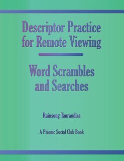 Descriptor Practice for Remote Viewing - Word Scrambles and Searches: A Psionic Social Club Book