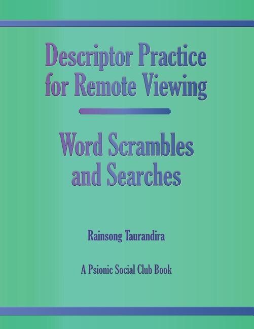 Descriptor Practice for Remote Viewing - Word Scrambles and Searches: A Psionic Social Club Book