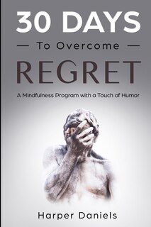 Front cover_30 Days to Overcome Regret