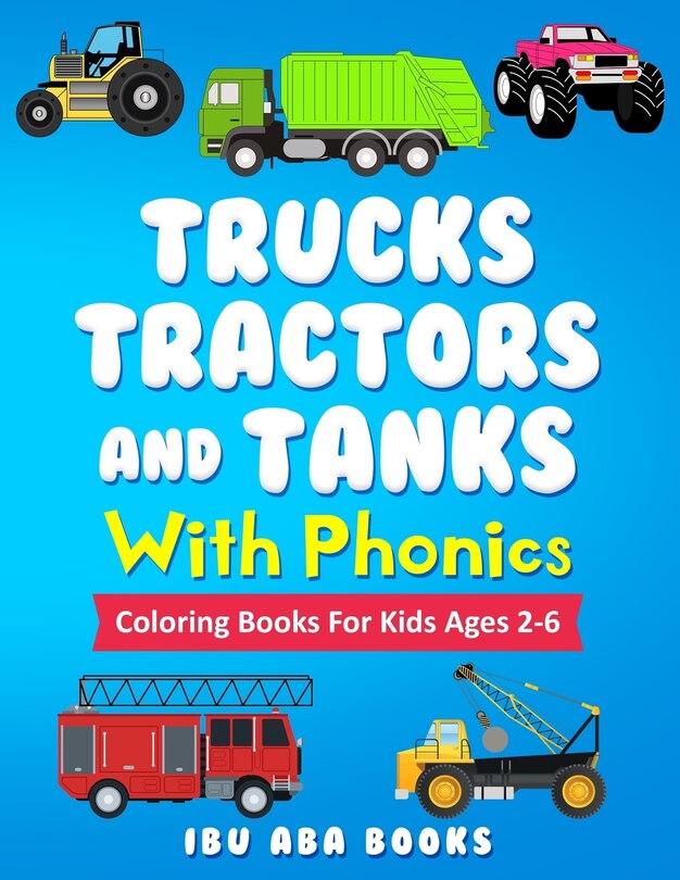 Front cover_Trucks Tractors And Tanks With Phonics