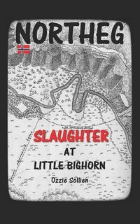 Slaughter at Little Bighorn