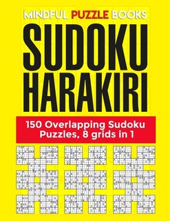 Sudoku Harakiri: 150 Overlapping Sudoku Puzzles, 8 grids in 1