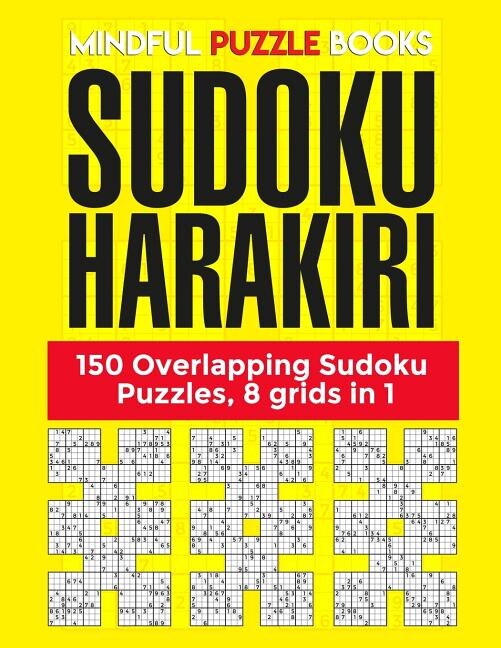 Sudoku Harakiri: 150 Overlapping Sudoku Puzzles, 8 grids in 1