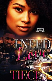 I Need Love 2: A Hood Romance