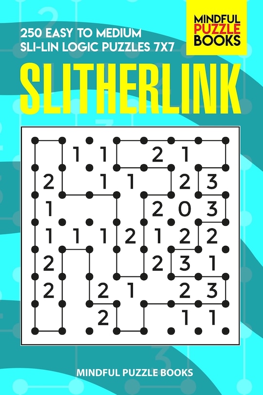 Slitherlink: 250 Easy to Medium Sli-Lin Logic Puzzles 7x7