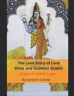 Front cover_The Love Story of Lord Shiva and Goddess Shakti