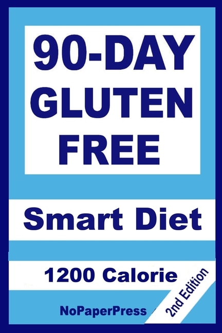 90-Day Gluten Free Smart Diet - 1200 Calorie