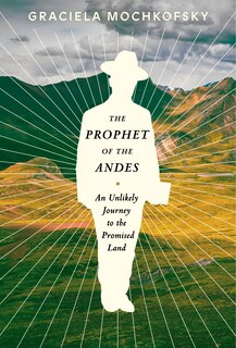 Front cover_The Prophet Of The Andes
