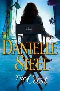 CAST: A Novel by DANIELLE STEEL