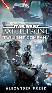 Front cover_Battlefront: Twilight Company (star Wars)