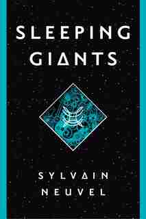 Sleeping Giants by Sylvain Neuvel