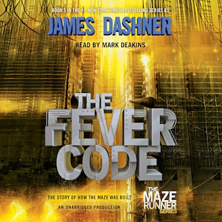 Front cover_The Fever Code (maze Runner, Book Five; Prequel)