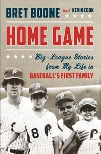 Home Game: Big-league Stories From My Life In Baseball's First Family