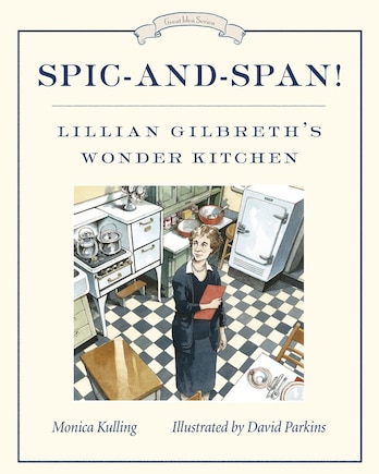 Spic-and-span!: Lillian Gilbreth's Wonder Kitchen