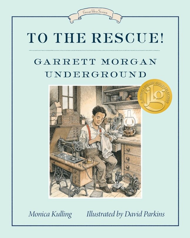 Front cover_To The Rescue! Garrett Morgan Underground