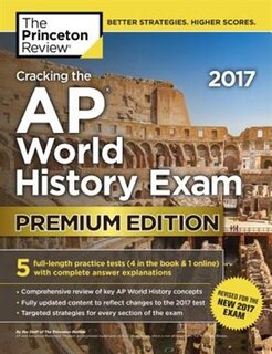Front cover_Cracking The Ap World History Exam 2017, Premium Edition