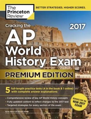 Front cover_Cracking The Ap World History Exam 2017, Premium Edition