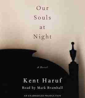 Our Souls At Night: A Novel by Kent Haruf