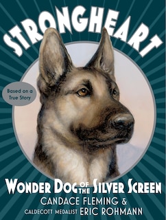 Couverture_Strongheart: Wonder Dog Of The Silver Screen