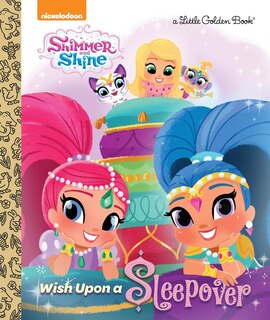 Couverture_Wish Upon A Sleepover (shimmer And Shine)