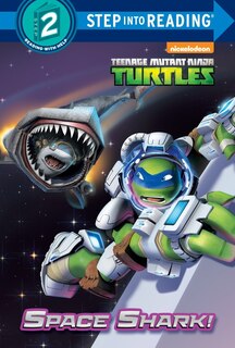 Front cover_Space Shark! (teenage Mutant Ninja Turtles)