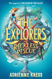 Front cover_The Explorers: The Reckless Rescue