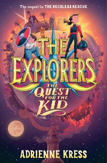 Front cover_The Explorers: The Quest For The Kid