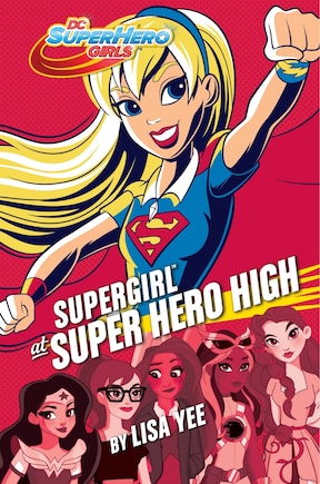 Supergirl At Super Hero High (dc Super Hero Girls)