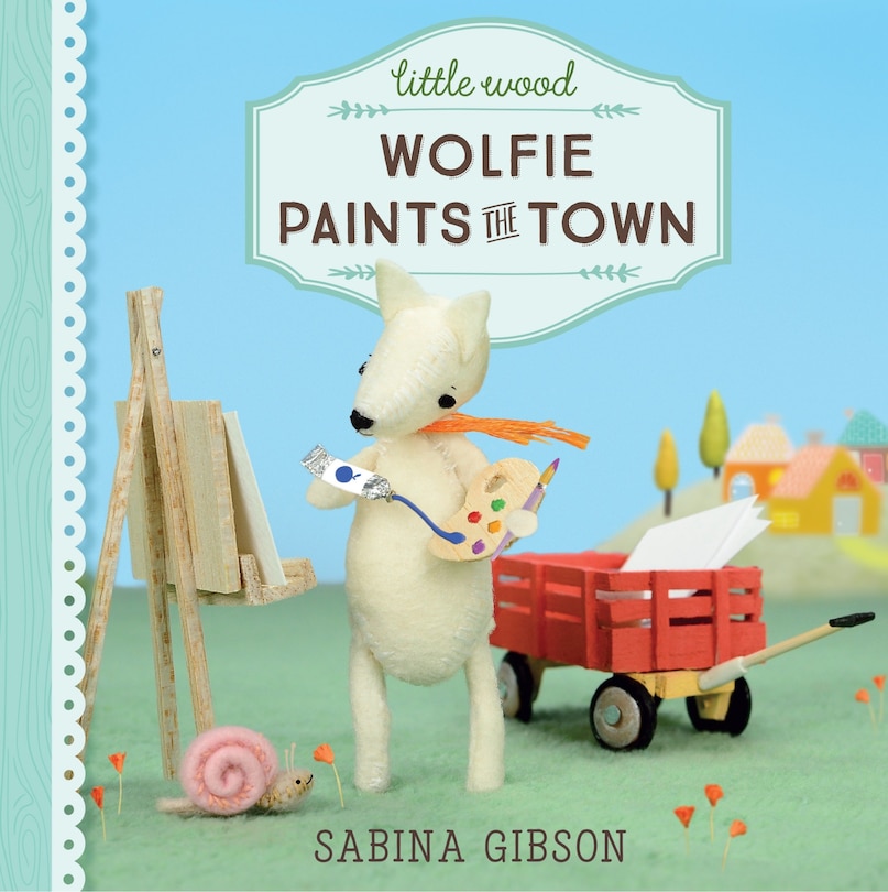 Front cover_Little Wood: Wolfie Paints The Town
