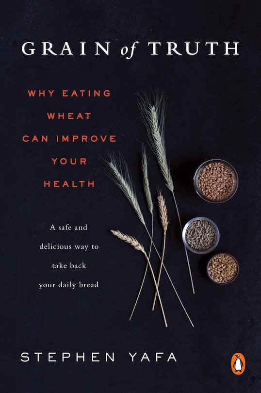 Grain Of Truth: Why Eating Wheat Can Improve Your Health